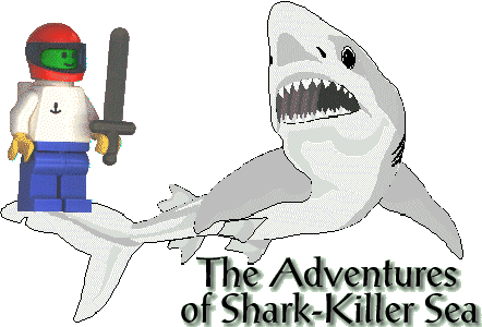 (The Adventures of Shark-Killer-Sea)